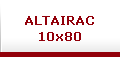 ALTAIRAC
10x80