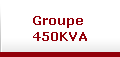Groupe 
450KVA